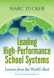 Leading High-Performance School Systems: Lessons from the World's Best (ISBN: 9781416627005)