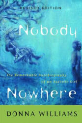 Nobody Nowhere: The Remarkable Autobiography of an Autistic Girl (1998)