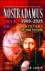 Nostradamus 2003-2025 - Peter Lorie (2002)