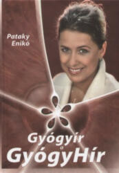 GYÓGYÍR A GYÓGYHÍR (2007)