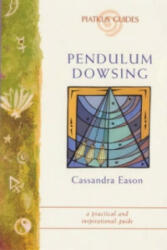 Pendulum Dowsing - Cassandra Eason (2000)