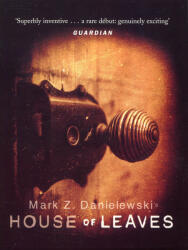 House Of Leaves - Mark Z Danielewski (2000)