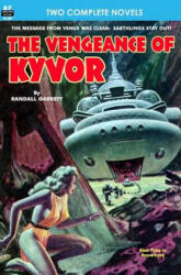 Vengeance of Kyvor, The, & At the Earth's Core - Randall Garrett, Edgar Rice Burroughs (ISBN: 9781612871370)