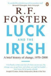 Luck and the Irish - R F Foster (2008)