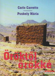 Öröktől örökké - Puskely Mária tanulmánya Charles de Foucauld és Carlo Carretto életéről (2008)
