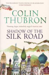 Shadow of the Silk Road (2007)