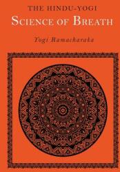The Hindu-Yogi Science of Breath (ISBN: 9781684222780)