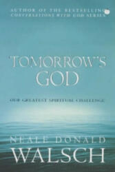 Tomorrow's God - Our Greatest Spiritual Challenge (2004)