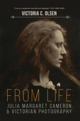 From Life: Julia Margaret Cameron and Victorian Photography (ISBN: 9781720071310)