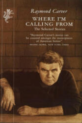 Where I'm Calling From - Raymond Carver (2003)