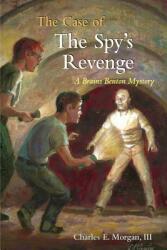 The Case of the Spy's Revenge: A Brains Benton Mystery (ISBN: 9781731047465)