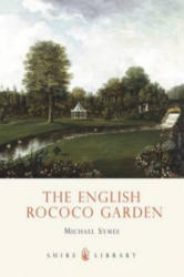 English Rococo Garden - Michael Symes (2011)