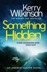 Something Hidden: A Totally Unputdownable Murder Mystery Novel (ISBN: 9781786815941)