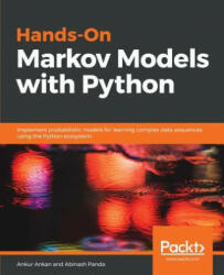 Hands-On Markov Models with Python - AnkurAnkan, Abinash Panda (ISBN: 9781788625449)