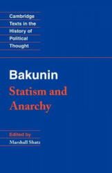 Bakunin: Statism and Anarchy - Michael BakuninMarshall Shatz (1991)