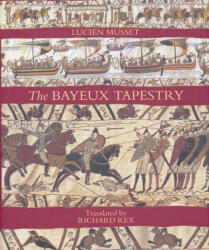 Lucien Musset: Lucien Musset: The Bayeux Tapestry (2005)