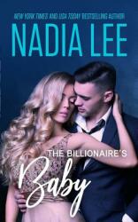 The Billionaire's Baby - Nadia Lee (ISBN: 9781792703508)