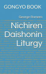 Nichiren Daishonin Liturgy: Gongyo Book - George Romero (ISBN: 9781794317222)