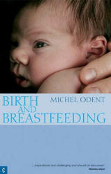 Birth and Breastfeeding - Michel Odent (2007)