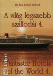 A VILÁG LEGSZEBB SZÁLLODÁI 4. /FANTASTIC HOTELS OF THE WORLD 4 (2008)