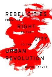 Rebel Cities - David Harvey (ISBN: 9781788734929)