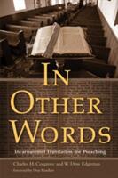 In Other Words: Incarnational Translation for Preaching (ISBN: 9780802840370)