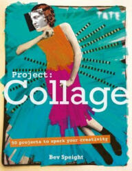 Project Collage - Bev Speight (ISBN: 9781781575772)
