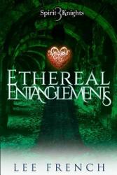 Ethereal Entanglements (ISBN: 9781944334062)
