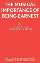 The Musical Importance of Being Earnest (ISBN: 9780573080814)