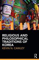 Religious and Philosophical Traditions of Korea (ISBN: 9781138193406)