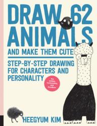 Draw 62 Animals and Make Them Cute (ISBN: 9781631596759)