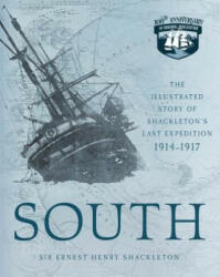 Sir Ernest Henry Shackleton - South - Sir Ernest Henry Shackleton (ISBN: 9780760364826)