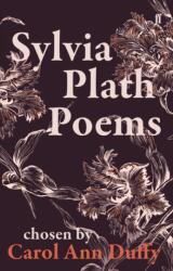 Sylvia Plath Poems Chosen by Carol Ann Duffy (ISBN: 9780571348510)