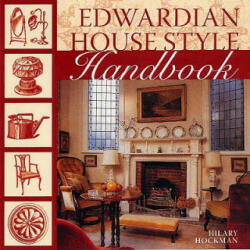 Edwardian House Style Handbook - Hilary Hockman (2007)