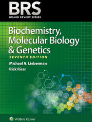 BRS Biochemistry, Molecular Biology, and Genetics - Michael A. Lieberman, Rick Ricer (ISBN: 9781496399236)
