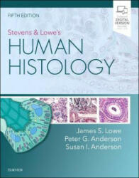 Stevens & Lowe's Human Histology - James S. Lowe, Peter G. Anderson, Susan Anderson (ISBN: 9780323612791)