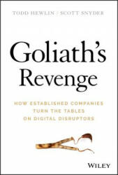 Goliath's Revenge - How Established Companies Turn the Tables on Digital Disruptors - Todd Hewlin (ISBN: 9781119541875)