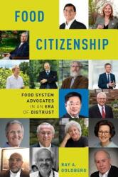Food Citizenship: Food System Advocates in an Era of Distrust (ISBN: 9780190871819)