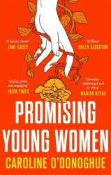 Promising Young Women - Caroline O'Donoghue (ISBN: 9780349009933)