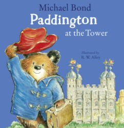 Paddington at the Tower - Michael Bond (ISBN: 9780008326074)