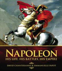 Napoleon: His Life His Battles His Empire (ISBN: 9780233005737)