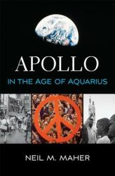 Apollo in the Age of Aquarius (ISBN: 9780674237391)