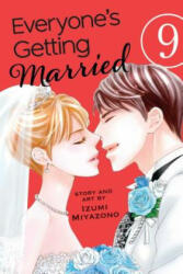 Everyone's Getting Married, Vol. 9 - Izumi Miyazono (ISBN: 9781974701544)