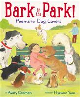 Bark in the Park! : Poems for Dog Lovers (ISBN: 9781338118391)