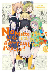 No Matter How I Look at It, It's You Guys' Fault I'm Not Popular! , Vol. 13 (ISBN: 9781975303440)