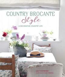 Country Brocante Style - Lucy Haywood (ISBN: 9781788790789)