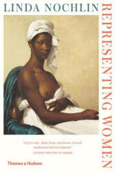 Representing Women - Linda Nochlin (ISBN: 9780500294758)