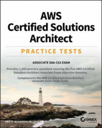 AWS Certified Solutions Architect Practice Tests - Associate SAA-C01 Exam - Brett McLaughlin (ISBN: 9781119558439)