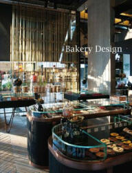 Bakery Design - Athanasios Tzokas (ISBN: 9781864708295)