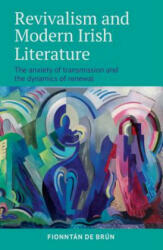 Revivalism and Modern Irish Literature - de Brun (ISBN: 9781782053149)